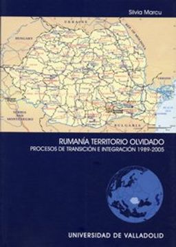portada Rumania Territorio Olvidado. Procesos de Transicion e Integracion 1989-2005. Serie: Historia y Sociedad nº 114 (in Spanish)