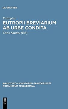 portada Eutropii Breviarium ab Urbe Condita (Bibliotheca Teubneriana) (en Inglés)