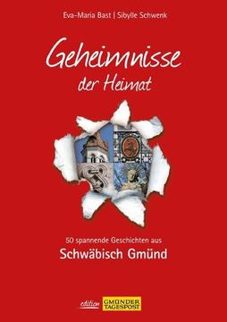 portada Schwäbisch Gmünd - Geheimnisse der Heimat: 50 Spannende Geschichten aus Schwäbisch Gmünd (in German)