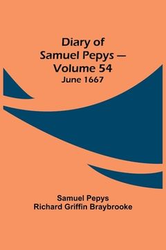 portada Diary of Samuel Pepys - Volume 54: June 1667 (en Inglés)