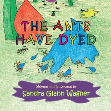 portada The Ants Have Dyed (en Inglés)