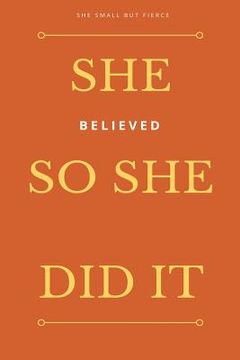 portada She Small But Fierce: She Believed She Could So She Did It (en Inglés)