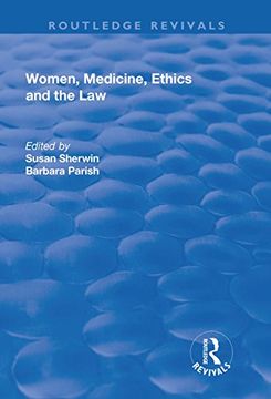 portada Women, Medicine, Ethics and the Law (en Inglés)