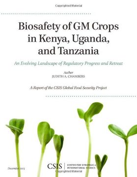 portada Biosafety of gm Crops in Kenya, Uganda, and Tanzania: An Evolving Landscape of Regulatory Progress and Retreat (Csis Reports) (en Inglés)