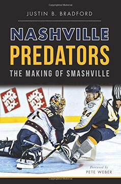 portada Nashville Predators: The Making of Smashville (Sports) (en Inglés)