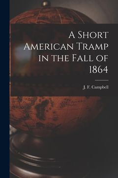 portada A Short American Tramp in the Fall of 1864 [microform] (in English)