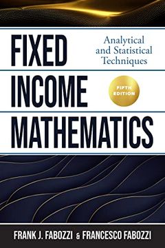 portada Fixed Income Mathematics, Fifth Edition: Analytical and Statistical Techniques (en Inglés)