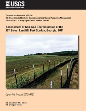 portada Assessment of Soil-Gas Contamination at the 17th Street Landfill, Fort Gordon, Georgia, 2011 (en Inglés)