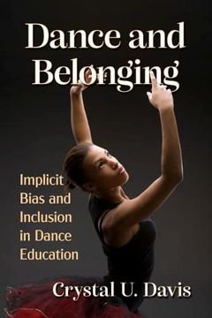 portada Dance and Belonging: Implicit Bias and Inclusion in Dance Education (en Inglés)