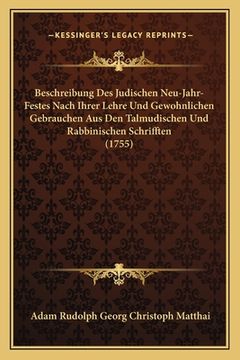 portada Beschreibung Des Judischen Neu-Jahr-Festes Nach Ihrer Lehre Und Gewohnlichen Gebrauchen Aus Den Talmudischen Und Rabbinischen Schrifften (1755) (en Alemán)