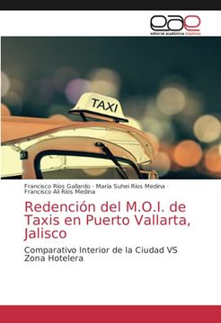 portada Redención del M. O. I. De Taxis en Puerto Vallarta, Jalisco: Comparativo Interior de la Ciudad vs Zona Hotelera