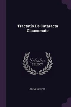 portada Tractatio De Cataracta Glaucomate (en Inglés)