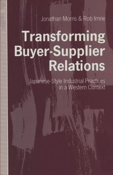 portada Transforming Buyer-Supplier Relations: Japanese-Style Industrial Practices in a Western Context