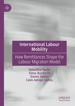portada International Labour Mobility: How Remittances Shape the Labour Migration Model (en Inglés)