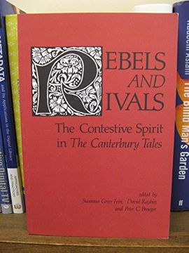 portada Rebels and Rivals: The Contestive Spirit in the Canterbury Tales (Studies in Medieval Culture) 