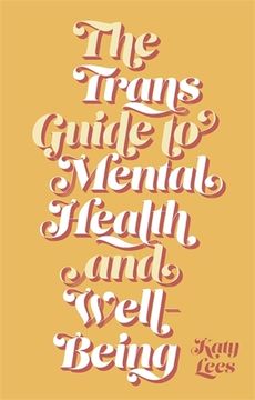 portada The Trans Guide to Mental Health and Well-Being (en Inglés)