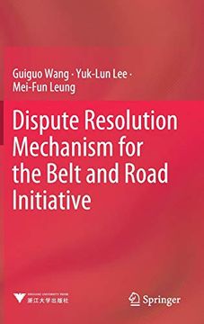 portada Dispute Resolution Mechanism for the Belt and Road Initiative (en Inglés)