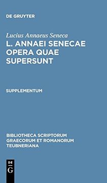 portada Seneca, Lucius Annaeus: L. Annaei Senecae Opera Quae Supersunt. Supplementum (en Latin)