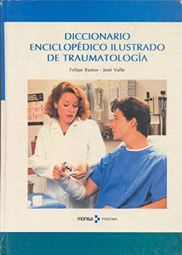 portada Diccionario Enciclopedico Ilustrado De Traumatologia (in Spanish)