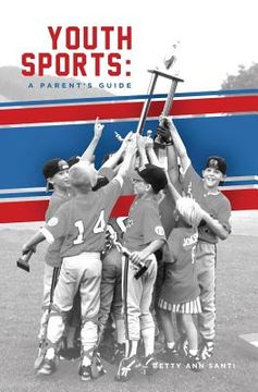 portada Youth Sports: : A Parent's Guide (en Inglés)