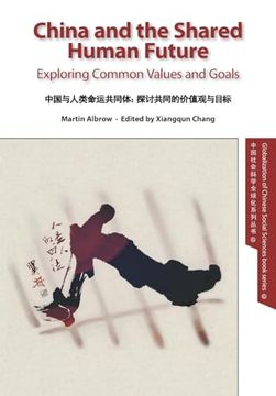 portada China and the Shared Human Future: Exploring Common Values and Goals (in English)