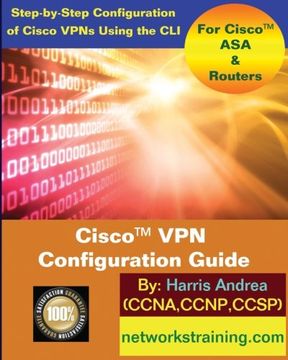 portada Cisco vpn Configuration Guide: Step-By-Step Configuration of Cisco Vpns for asa and Routers (in English)