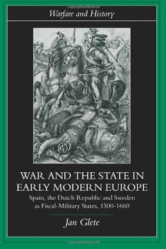 portada War and the State in Early Modern Europe: Spain, the Dutch Republic and Sweden as Fiscal-Military States (Warfare and History) (en Inglés)