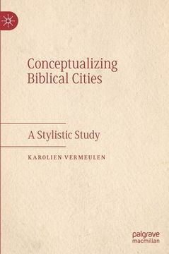 portada Conceptualizing Biblical Cities: A Stylistic Study