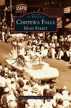 portada Chippewa Falls: Main Street (in English)