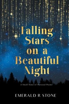 portada Falling Stars on a Beautiful Night: A Small Tome of Personal Poems (in English)