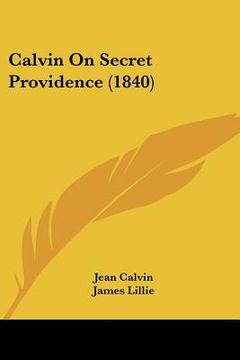 portada calvin on secret providence (1840)