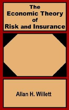 portada the economic theory of risk and insurance (in English)