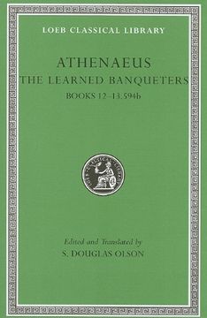 portada The Learned Banqueters, Volume vi: Books 12-13. 594B (Loeb Classical Library) (en Inglés)