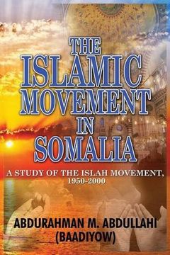 portada The Islamic Movement in Somalia: A Study of the Islah Movement, 1950-2000