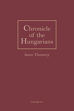 portada Chronicle of the Hungarians, Vol. 155 (Medievalia Hungarica Series, v. 2) (en Inglés)
