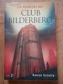 Libro Los Secretos Del Club Bilderberg, Daniel Estulin, ISBN 40264289.  Comprar en Buscalibre