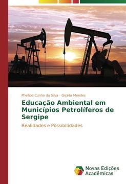 portada Educação Ambiental em Municípios Petrolíferos de Sergipe: Realidades e Possibilidades (Portuguese Edition)