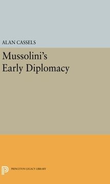 portada Mussolini's Early Diplomacy (Princeton Legacy Library) 