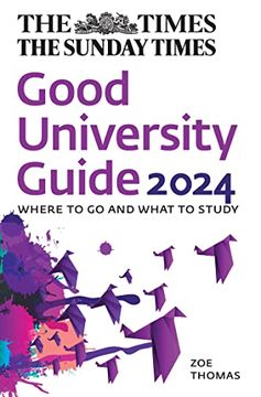 portada The Times Good University Guide 2024: Where to Go and What to Study (en Inglés)