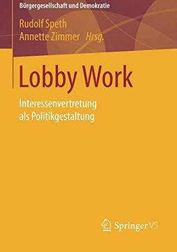 portada Lobby Work: Interessenvertretung als Politikgestaltung (Bürgergesellschaft und Demokratie) (en Alemán)