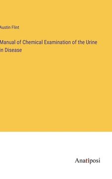 portada Manual of Chemical Examination of the Urine in Disease 
