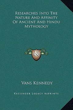 portada researches into the nature and affinity of ancient and hindu mythology (en Inglés)
