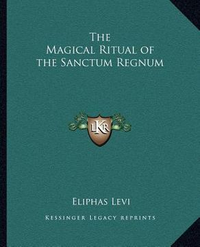 portada the magical ritual of the sanctum regnum (en Inglés)