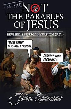 portada More not the Parables of Jesus: Revised Satirical Version (Not the Bible) (in English)