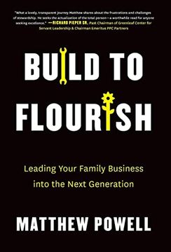 portada Build to Flourish: Leading Your Family Business Into the Next Generation (en Inglés)