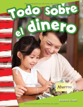 portada Teacher Created Materials - Primary Source Readers Content and Literacy: Todo Sobre el Dinero (All About Money) - Grade k - Guided Reading Level a