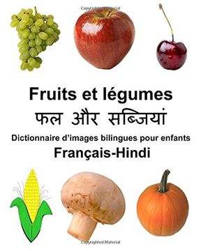 portada Français-Hindi Fruits et legumes Dictionnaire d’images bilingues pour enfants (FreeBilingualBooks.com)