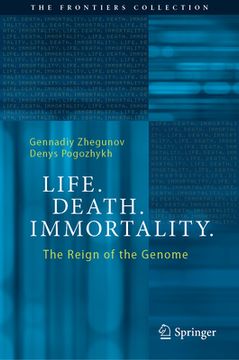 portada Life. Death. Immortality. The Reign of the Genome (Hardback or Cased Book) (en Inglés)