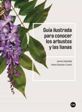 portada Guía Ilustrada Para Conocer los Arbustos y las Lianas (in Spanish)