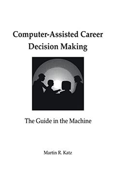 portada Computer-Assisted Career Decision Making: The Guide in the Machine (in English)